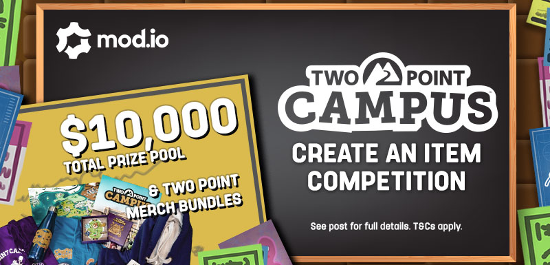 Two Point Campus Modding Competition | Build it your way!